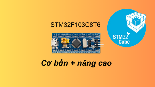 Lập trình STM32 Full lộ trình (hot)