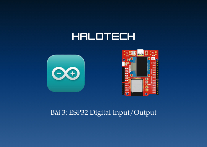 Bài 3: ESP32 Digital Input/Output - E-Lab